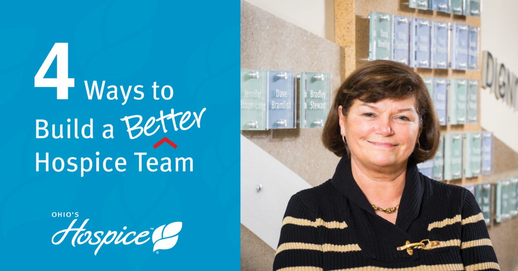 four ways to build a better hospice team