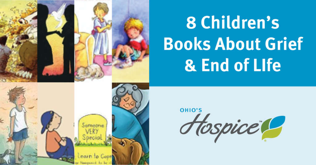8 Children's Books About Grief and End of Life Ohio's