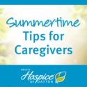 Tips For Caregivers: Keep You And Your Loved Ones Safe During The Summer