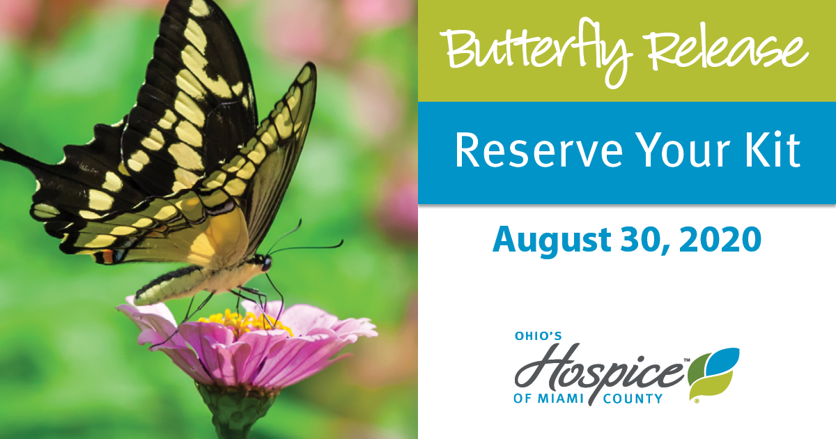 Butterfly Release - Reserve Your Kit - August 30, 2020 - Ohio's Hospice of Miami County