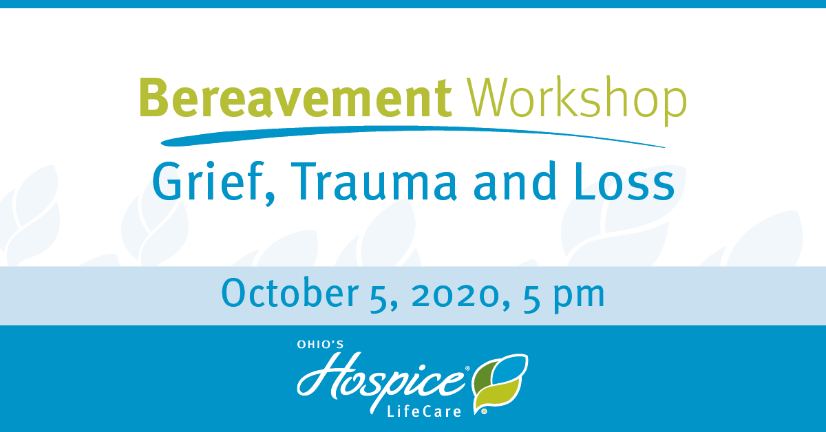 Bereavement Workshop: Grief, Trauma and Loss