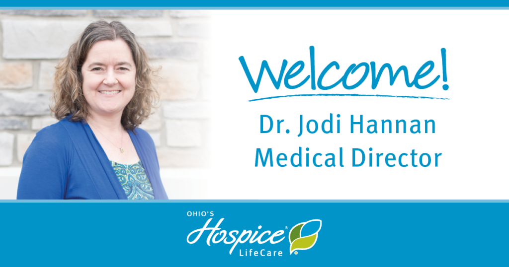 Welcome! Dr. Jodi Hannan Medical Director