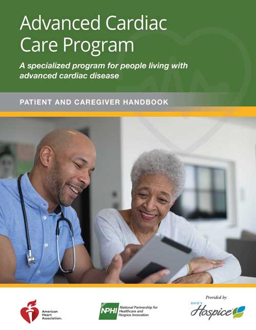 Advanced Cardiac Care Program A specialized program for people living with advanced cardiac disease. Patient and Caregiver Handbook