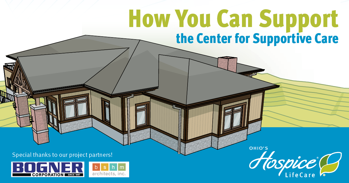 How You Can Support the Center for Supportive Care - Ohio's Hospice LifeCare
