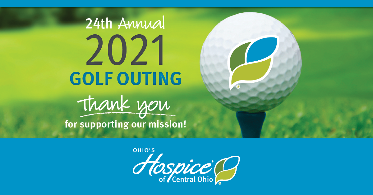 Thank you for supporting our mission at the 2021 Golf Outing! - Ohio's Hospice of Central Ohio