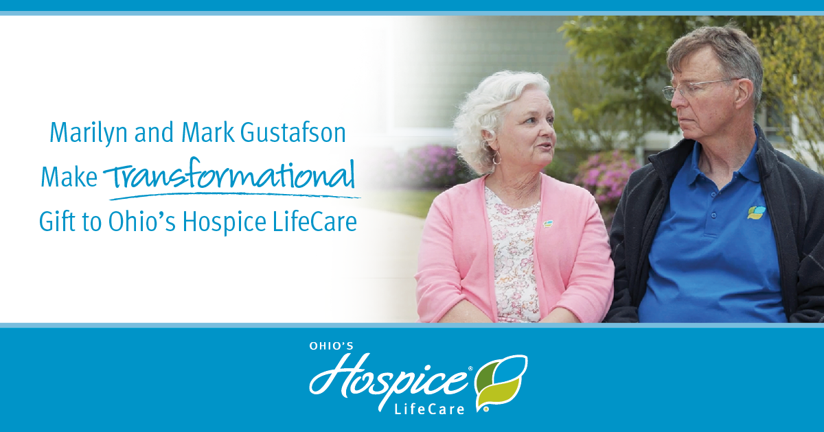 Marilyn and Mark Gustafson Make Transformational Gift to Ohio's Hospice LifeCare
