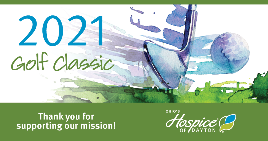 2021 Golf Classic: Thank you for supporting our mission! - Ohio's Hospice of Dayton