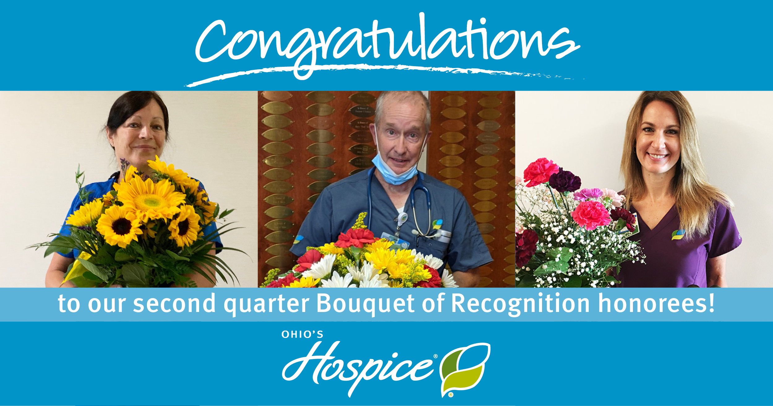 Congratulations to our second quarter Bouquet of Recognition honorees!