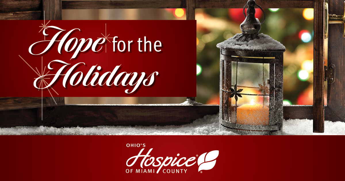 Hope for the Holidays - Ohio's Hospice of Miami County