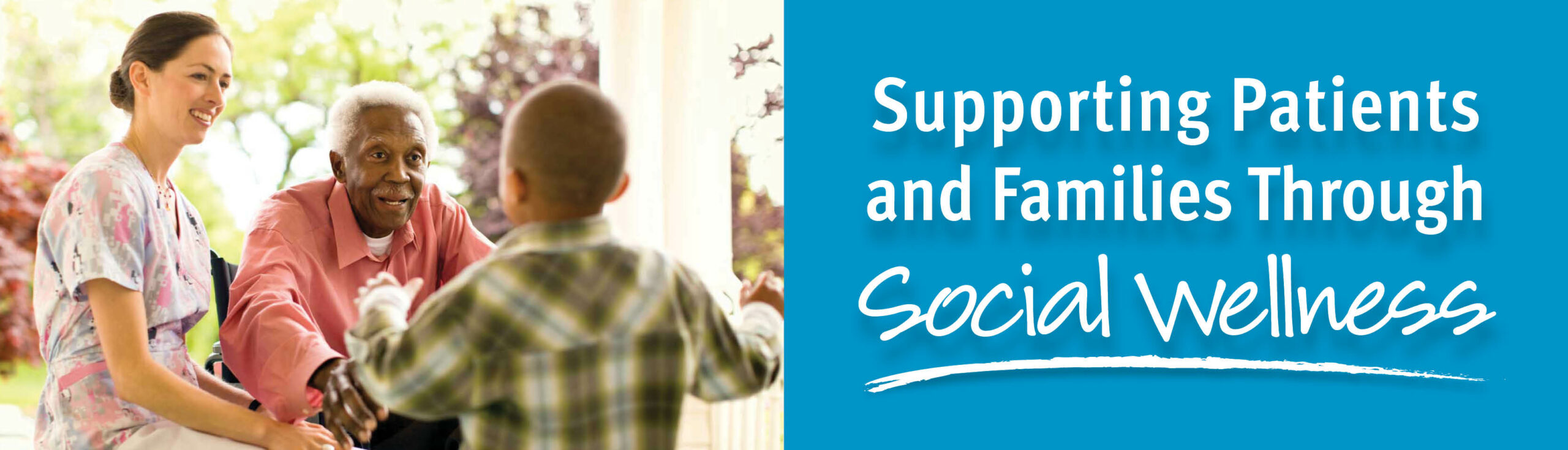 Supporting Patients and Families Through Social Wellness