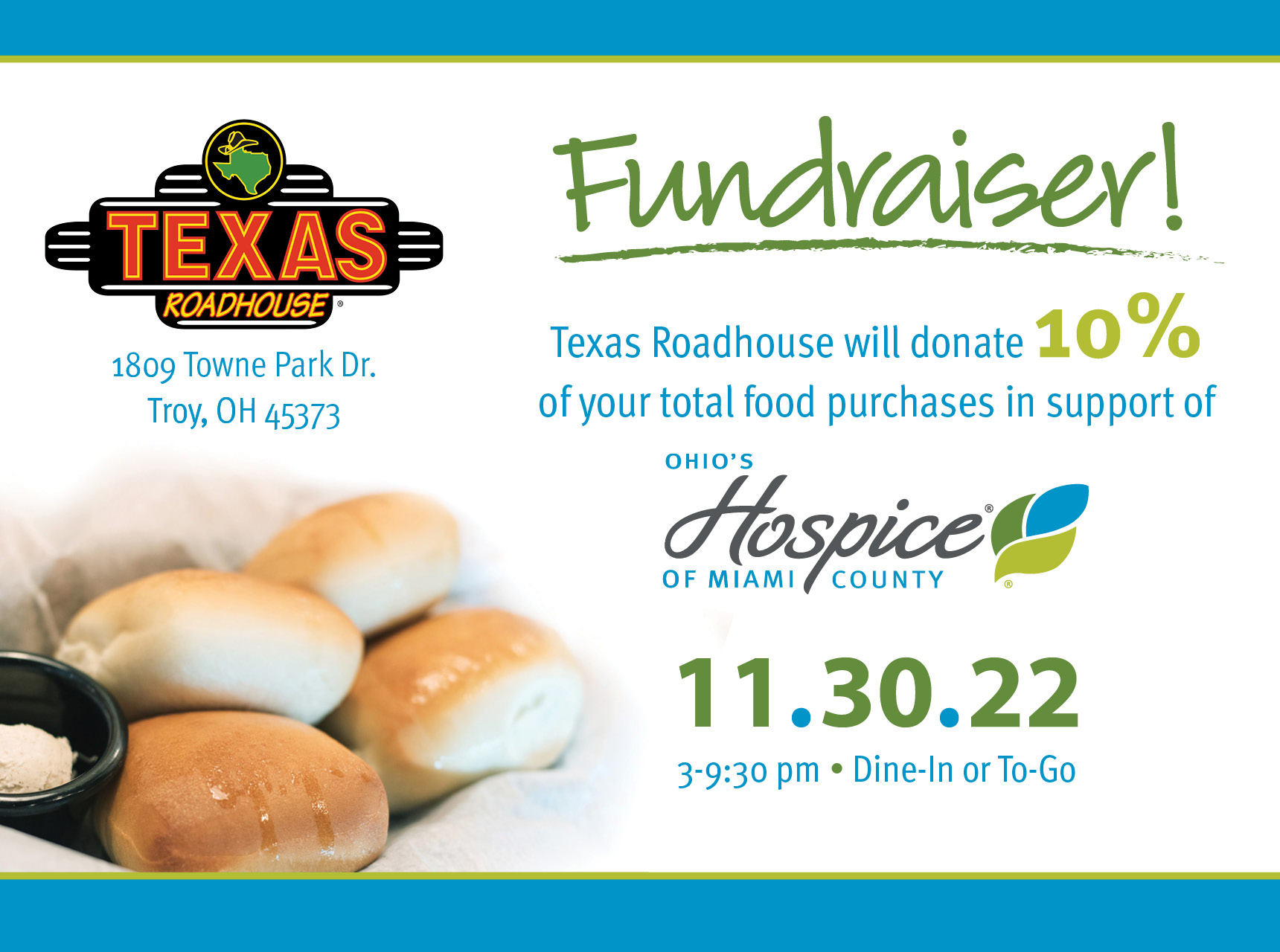 Texas Roadhouse Fundraiser: Texas Roadhouse will dontate 10% of your food purchases to Ohio's Hospice of Miami County.