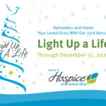 Remember and Honor Your Loved Ones With Our 33rd Annual Light Up a Life Through Dec. 31, 2022