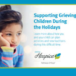 Supporting Grieving Children During the Holidays | Learn more about how you and your child can plan activities and new traditions during this difficult time.