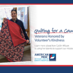Quilting for a Cause: Veterans Honored by Volunteer's Kindness: Learn more about how Caitlin Wilson is using her talents to support our mission.