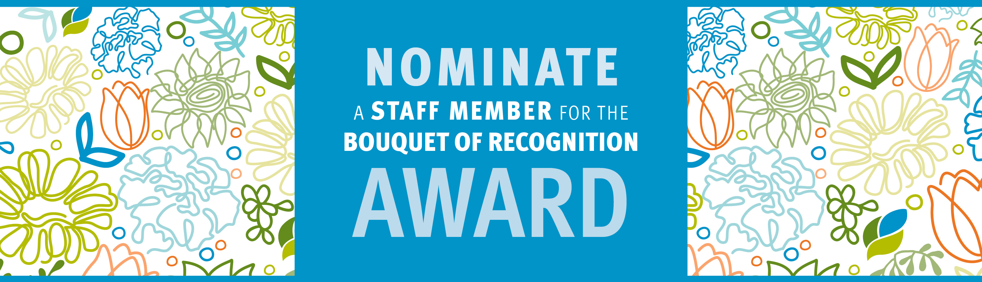 Nominate a staff member for the Bouquet of Recognition award