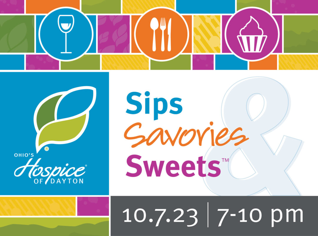 Ohio's Hospice of Dayton Sips, Savories & Sweets, 10.7.23, 7-10 pm