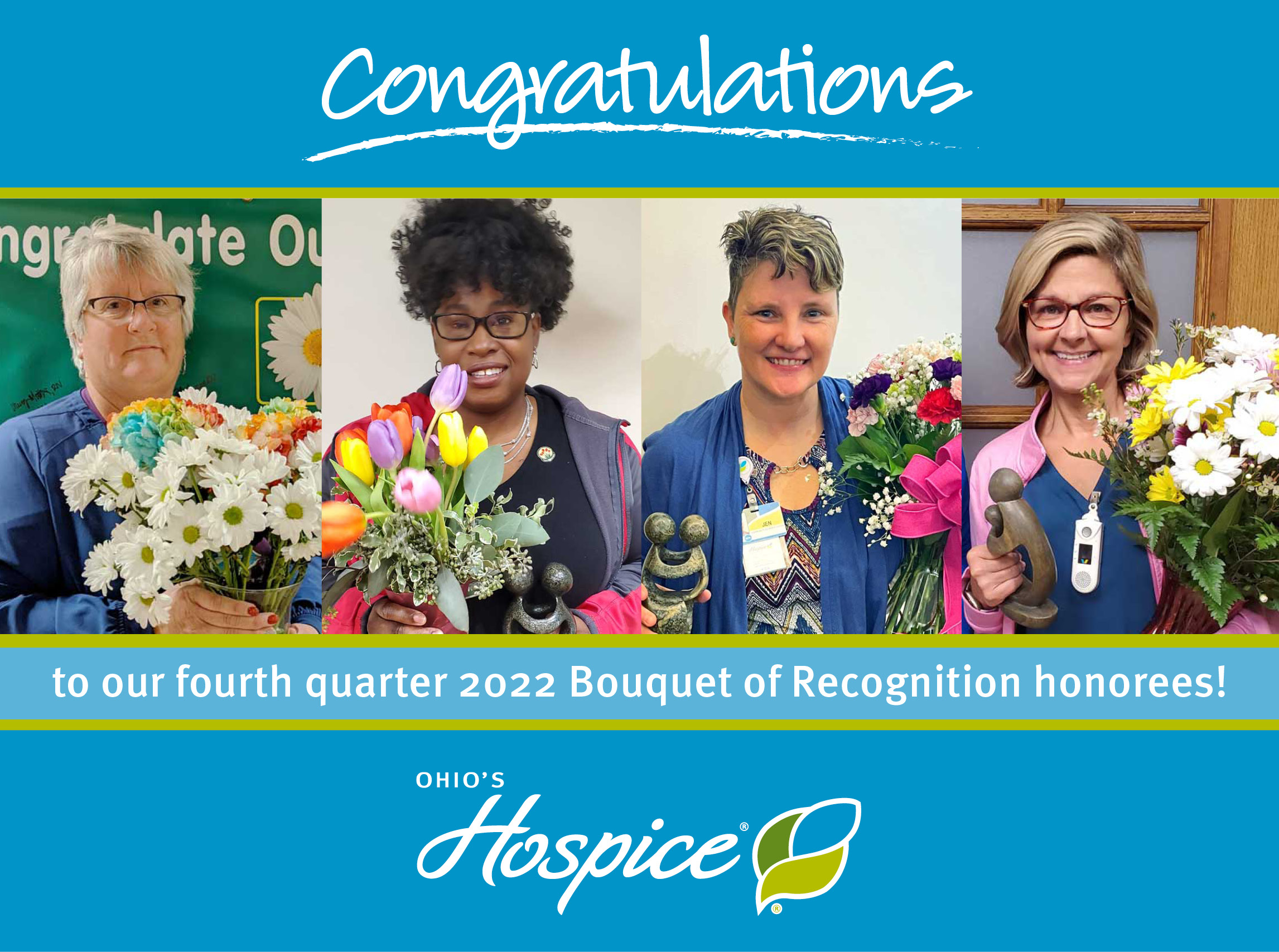 Congratulations to our fourth quarter 2022 Bouquet of Recognition honorees! Ohio's Hospice