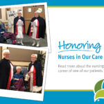 Honoring Nurses in Our Care. Read more about the nursing career of one of our patients.