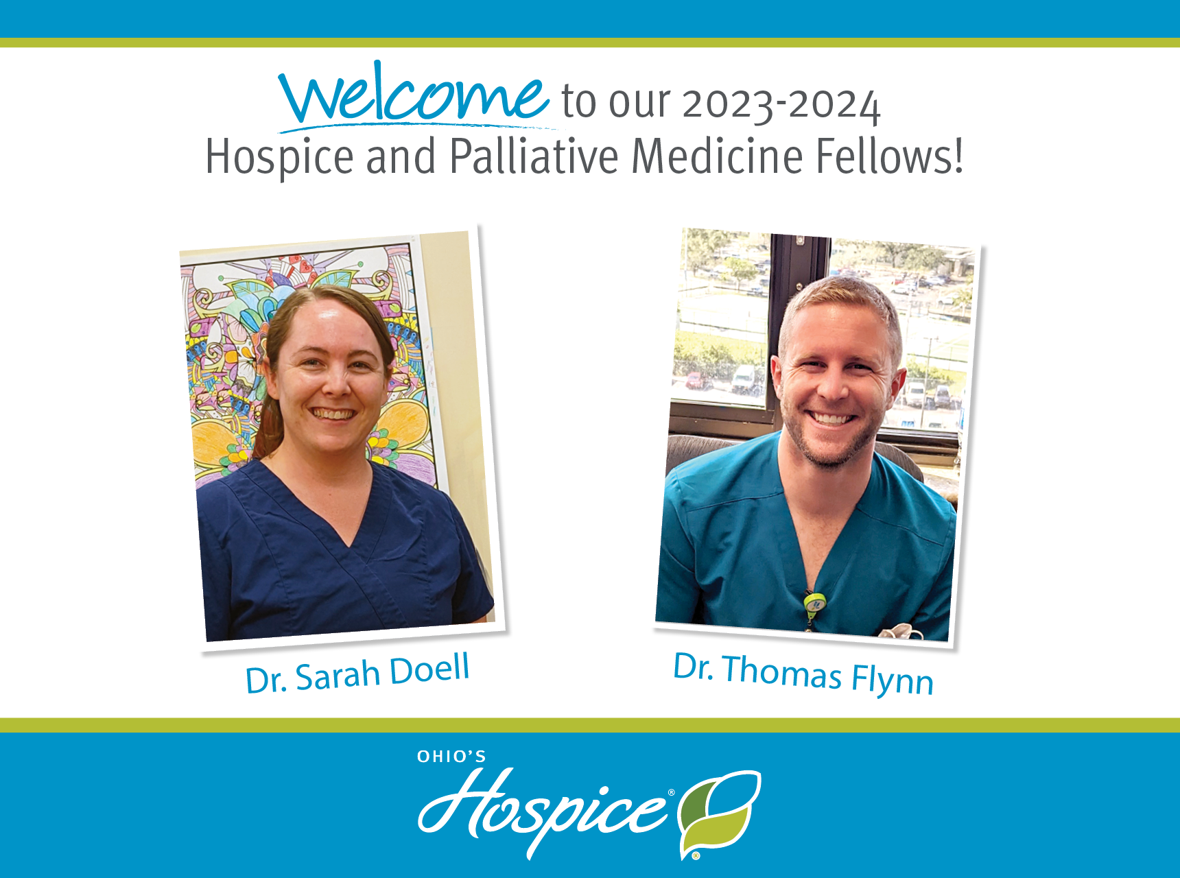 Welcome to our 2023-2024 Hospice and Palliative Medicine Fellows! Dr. Sarah Doell and Dr. Thomas Flynn. Ohio's Hospice