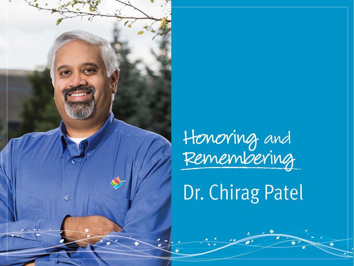 Honoring and Remembering Dr. Chirag Patel