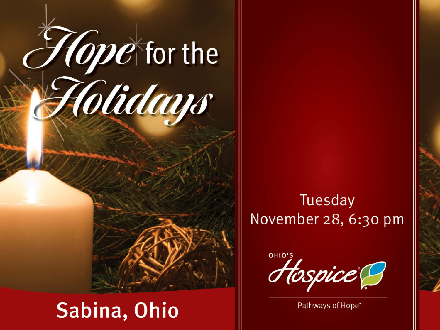 Hope for the Holidays. Tuesday, November 28, 6:30 pm. Ohio's Hospice Pathways of Hope