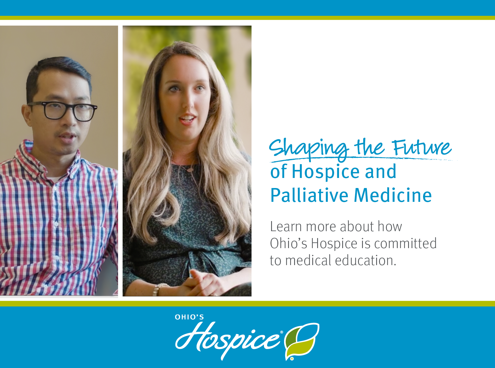 Shaping the Future of Hospice and Palliative Medicine. Learn more about how Ohio's Hospice is committed to medical education.