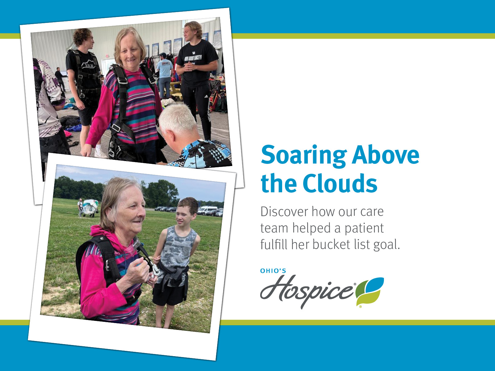 Soaring Above the Clouds. Discover how our care team helped a patient fulfill her bucket list goal. Ohio's Hospice.