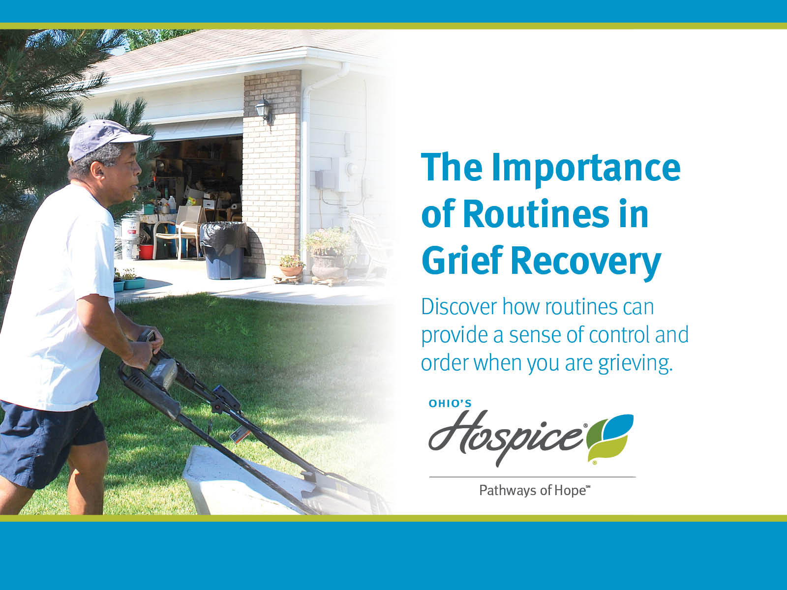 The importance of routines in grief recovery. Ohio's Hospice Pathways of Hope