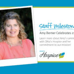 Staff Milestones. Amy Berner Celebrates 25 Years. Ohio's Hospice.