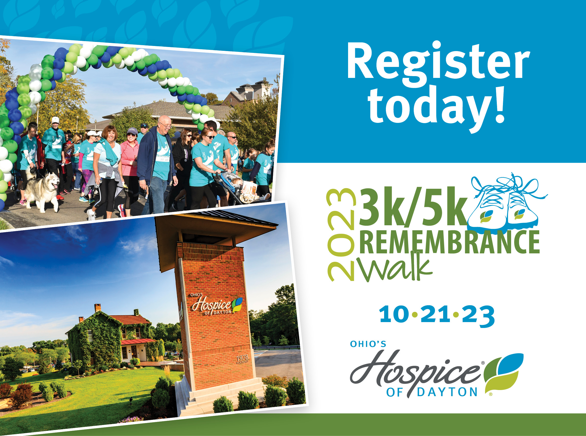 Register today! 2023 3k/5k Remembrance Walk. 10.21.23 Ohio's Hospice of Dayton