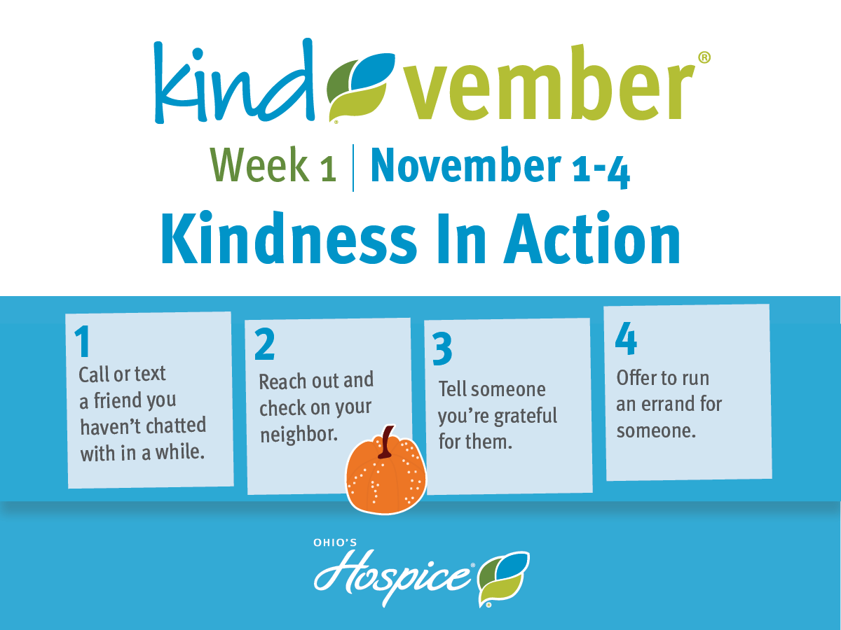 Kindvember Week 1 | November 1-4. Kindness in Action. Ohio's Hospice