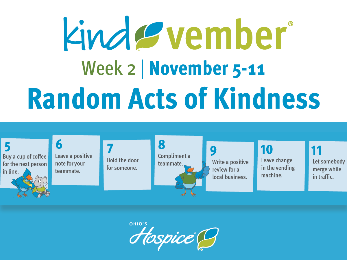 Kindvember Week 2 | November 5-11. Random Acts of Kindness. Ohio's Hospice