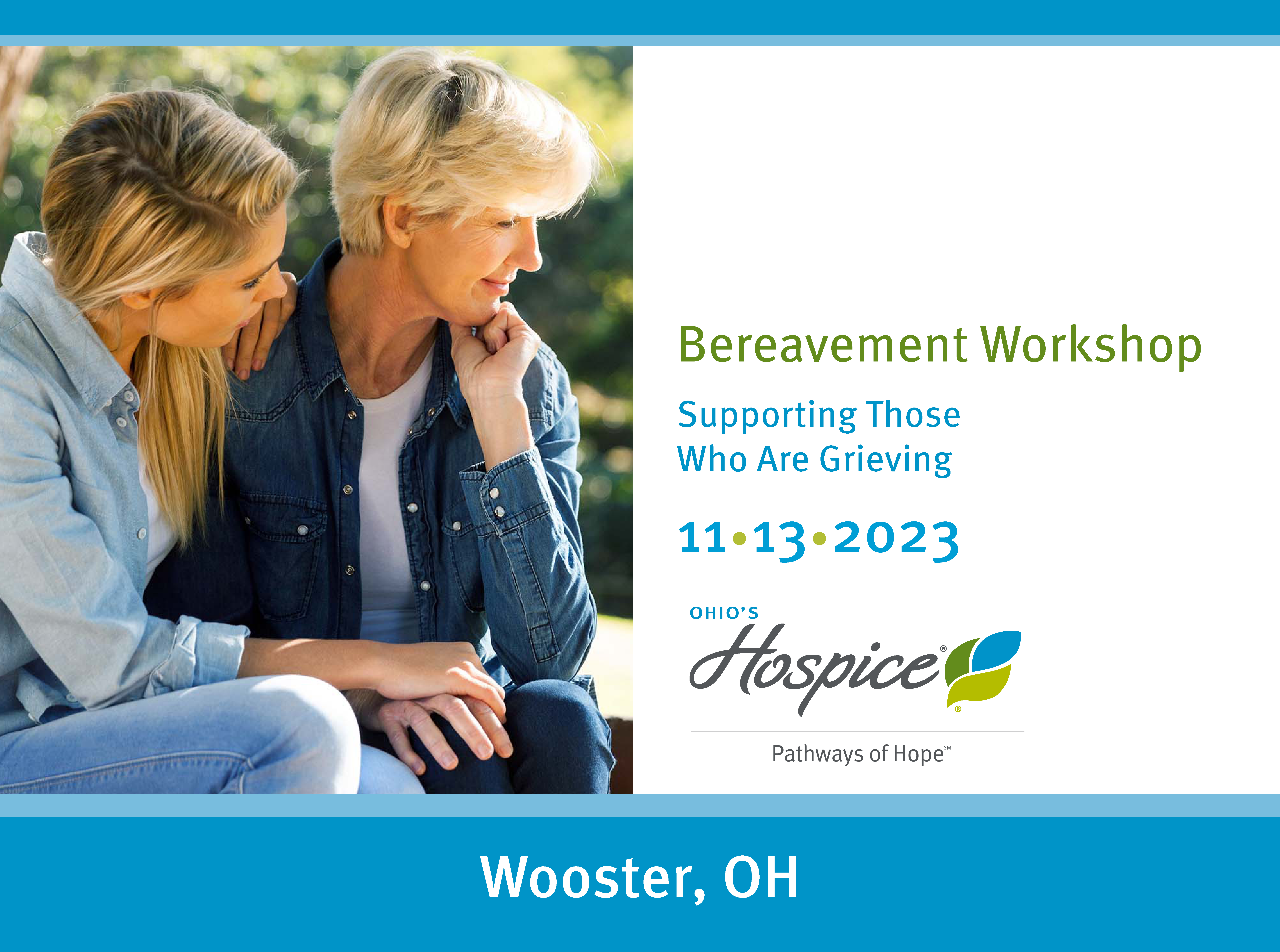 Bereavement Workshop. Supporting Those Who Are Grieving. 11/13/2023. Ohio's Hospice Pathways of Hope