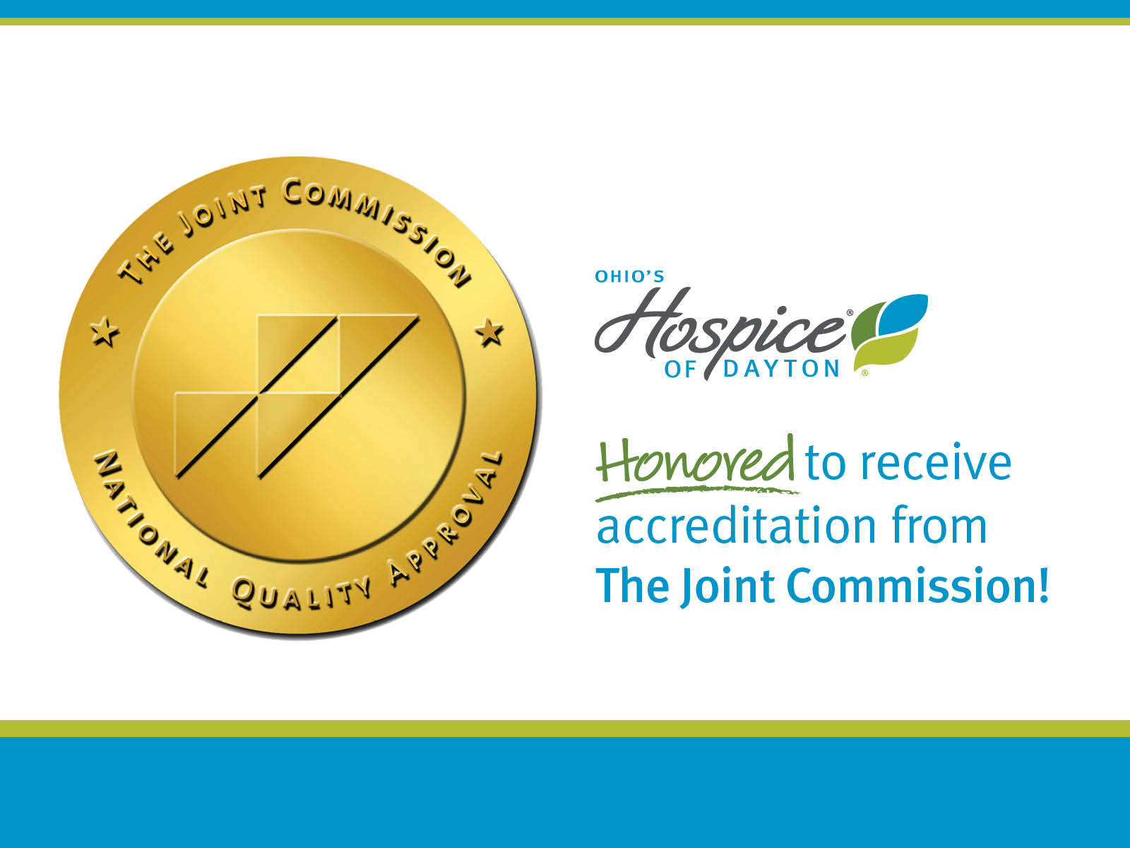 Ohio's Hospice of Dayton is honored to receive accreditation from The Joint Commission!
