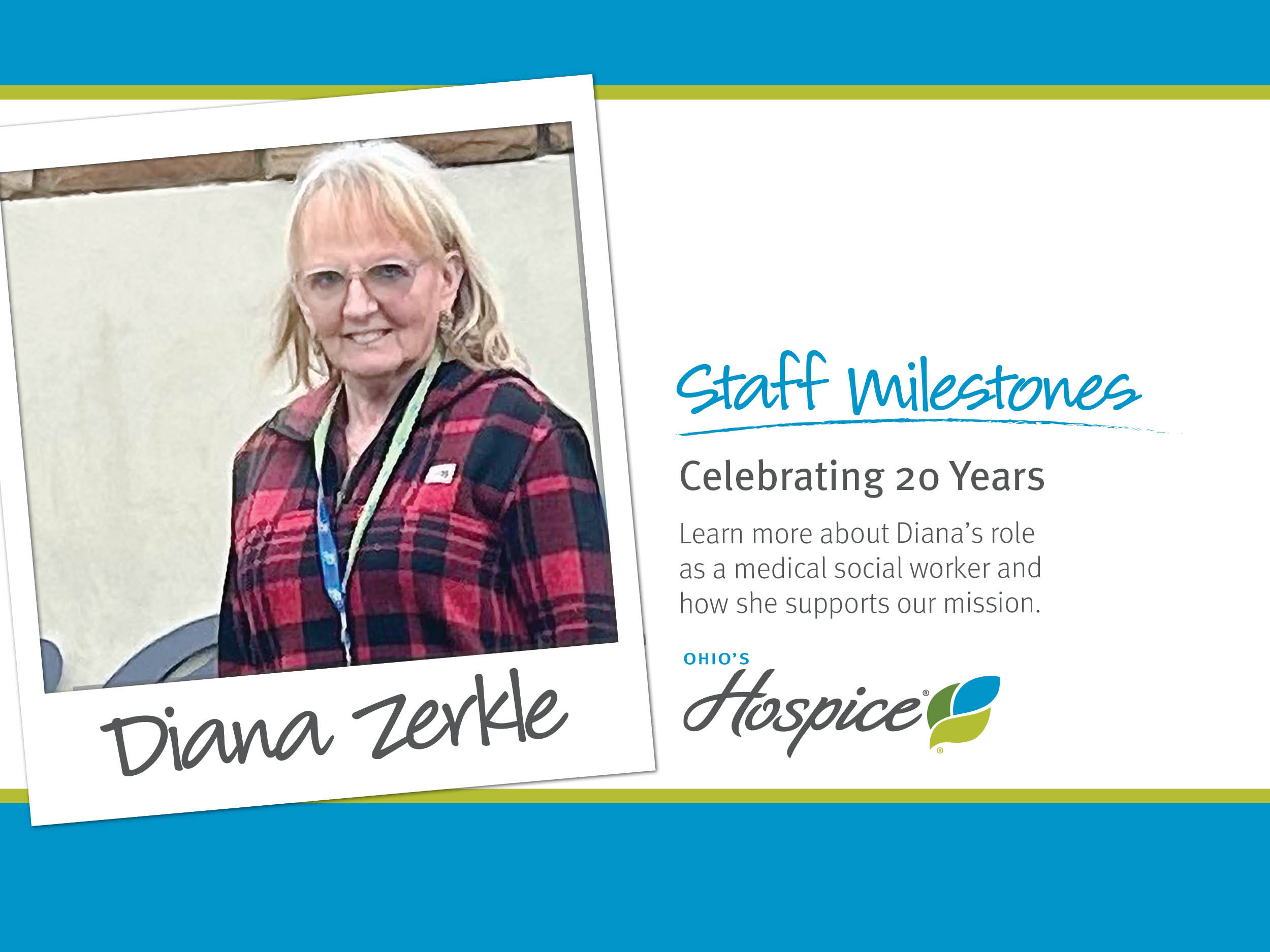 Staff Milestones. Diana Zerkle celebrates 20 years. Ohio's Hospice.