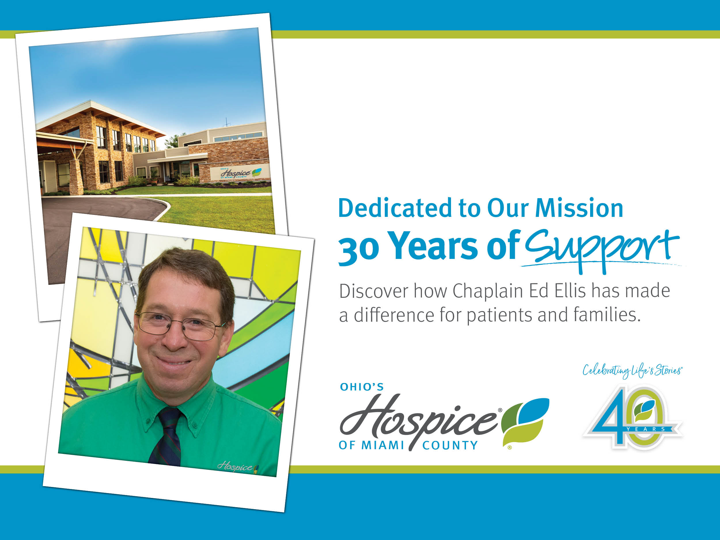 Dedicated to Our Mission 30 Years of Support. Ohio's Hospice of Miami County
