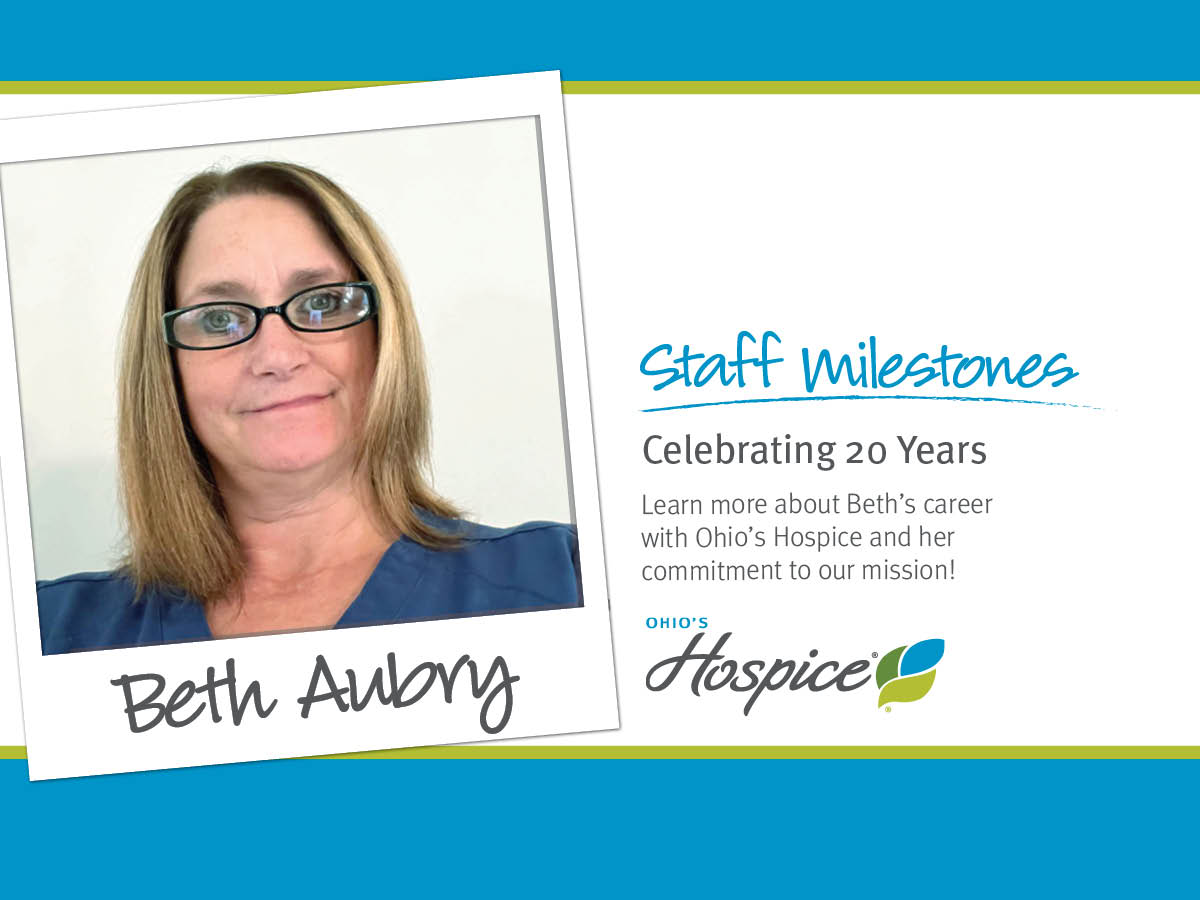 Staff Milestones. Beth Aubry Celebrates 20 Years. Ohio's Hospice