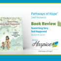 Book Review: Something Very Sad Happened: A Toddler’s Guide To Understanding Death
