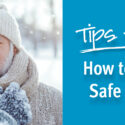Tips for Caregivers: How to Keep Loved Ones Safe During the Winter