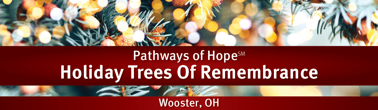 Holiday Trees of Remembrance. Ohio's Hospice Pathways of Hope