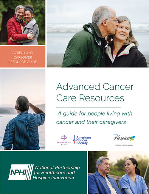 Advanced Cancer Care Resources. A guide for people living with cancer. Patient and Caregiver Handbook
