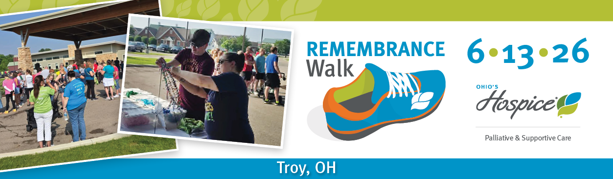 Ohio's Hospice Remembrance Walk 6.13.26 Troy, OH